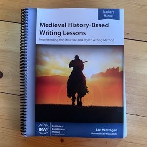 IEW- Medieval History-Based Writing Lessons Teacher’s Manual